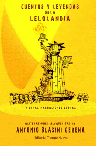 Cuentos y leyendas de la Lelolandia y otras narraciones cortas