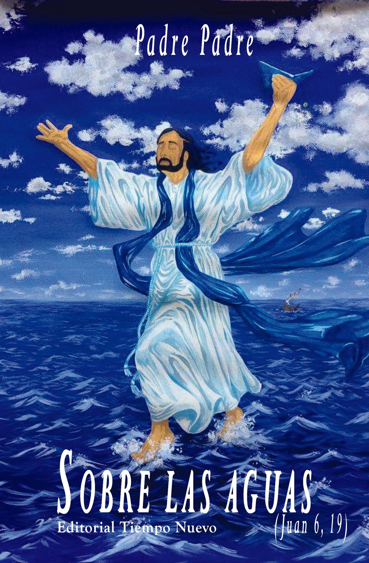 Sobre las aguas (Juan 6, 19)