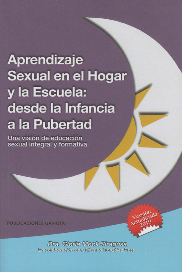 Aprendizaje sexual en el hogar y la escuela: desde la infancia a la pubertad: Una visión de educación sexual integral y formativa