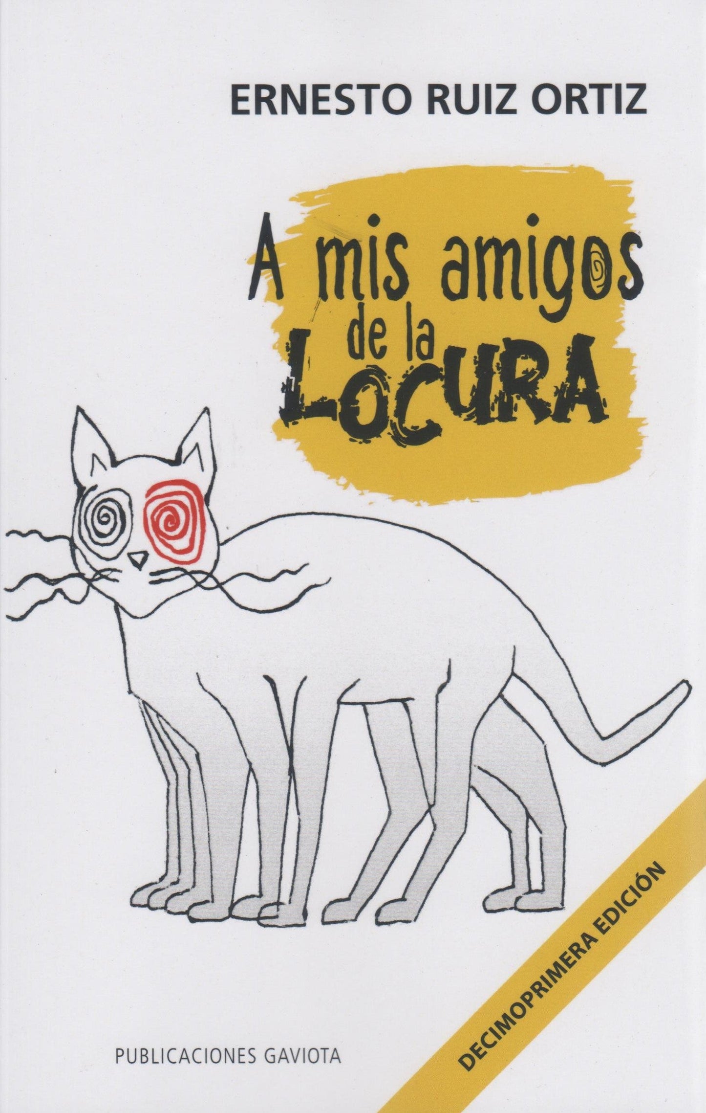 A mis amigos de la locura