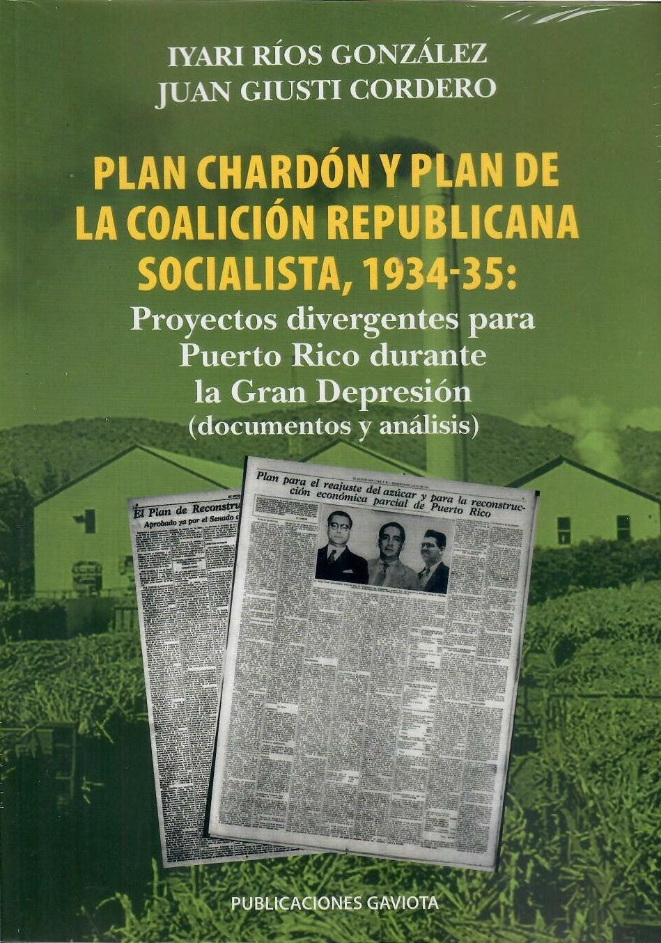 Plan Chardón y Plan de la Coalición Republicana Socialista, 1934-35: Proyectos divergentes para Puerto Rico durante la Gran Depresión (Documentos y análisis)
