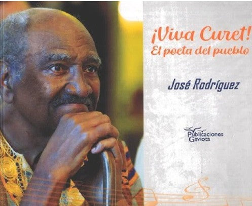 ¡Viva Curet! El poeta del pueblo