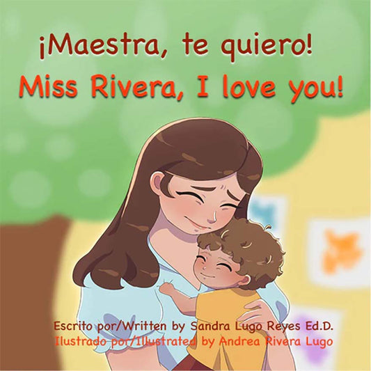 ¡Maestra te quiero!/Miss Rivera, I love you!