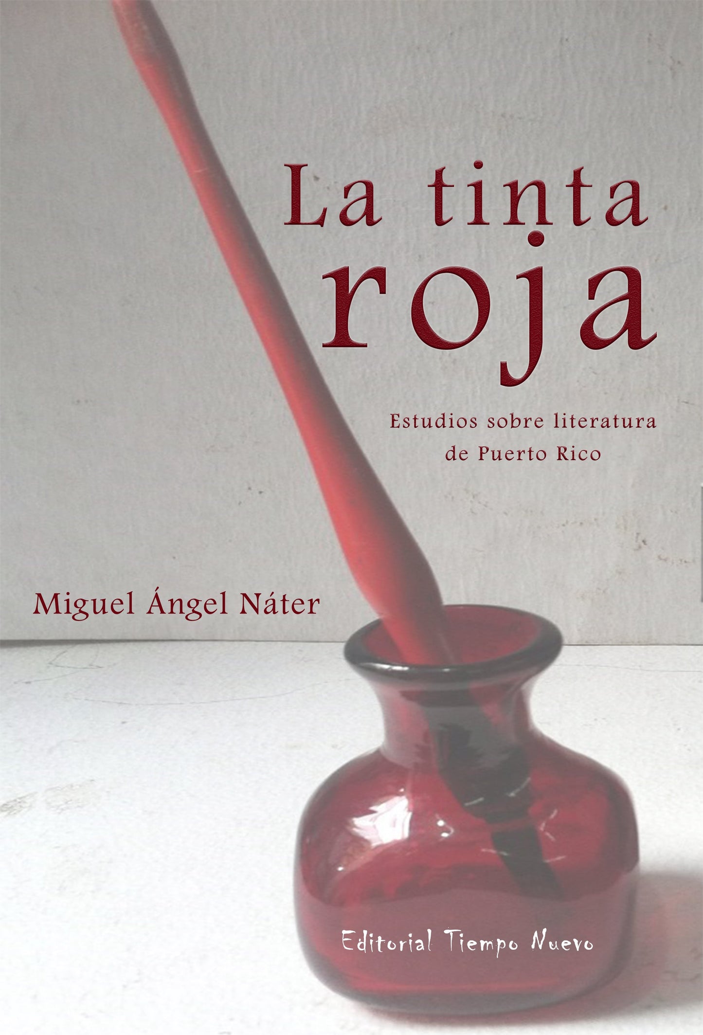 La tinta roja: Estudios sobre literatura de Puerto Rico