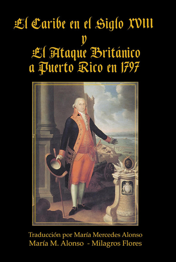 El Caribe en el siglo XVIII y el ataque británico a Puerto Rico en 1797