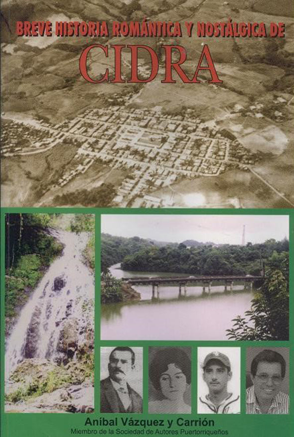 Breve historia romántica y nostálgica de Cidra
