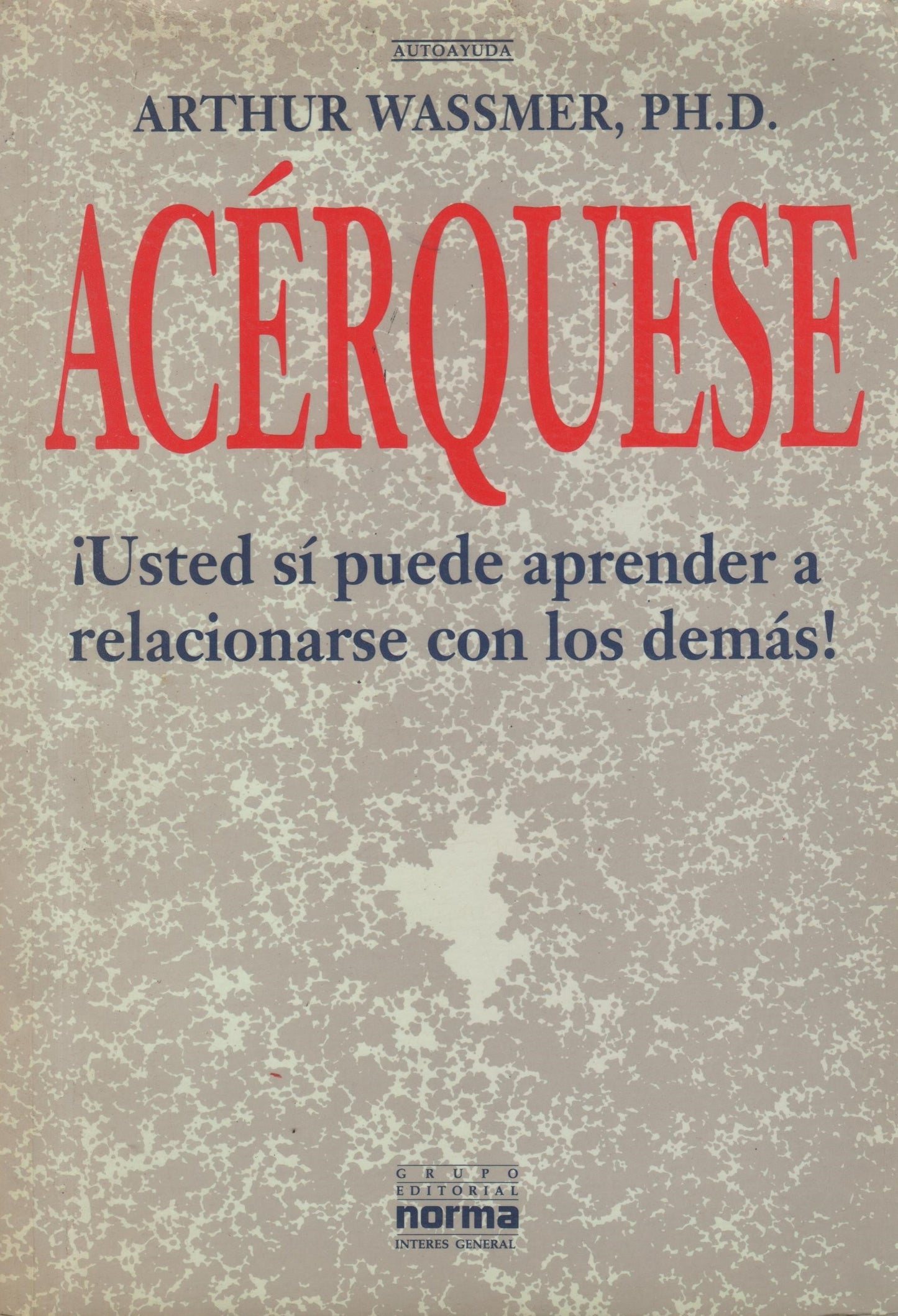Acérquese: Usted sí puede aprender a relacionarse con los demás