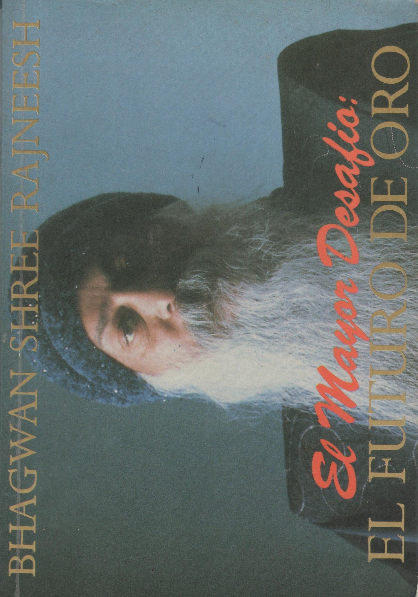 El mayor desafío: El futuro de oro: Un manifiesto