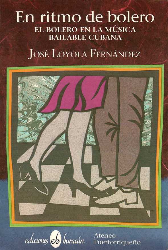 En ritmo de bolero: el bolero en la música bailable cubana