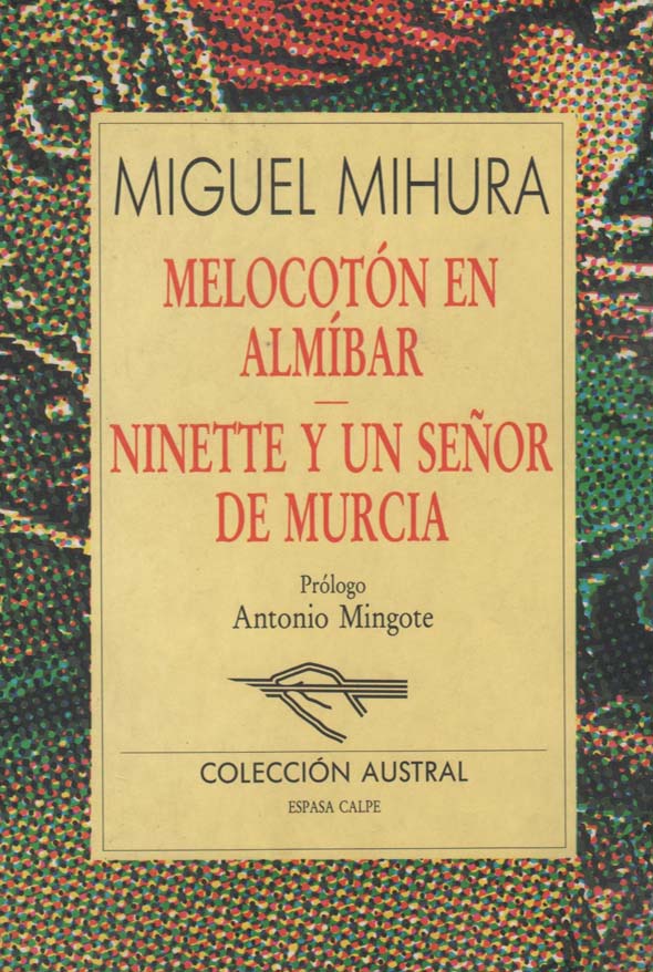 Melocotón en almíbar/Ninette y un señor de Murcia