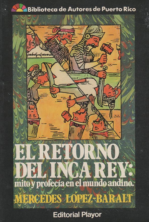 El retorno del Inca Rey: Mito y profecía en el mundo andino