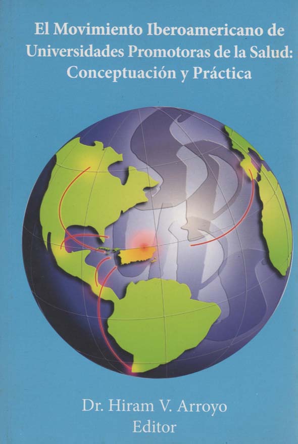 El movimiento iberoamicano de universidades promotoras de la salud: Conceptuación y práctica