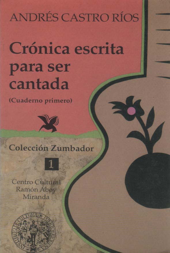 Crónica escrita para ser cantada (cuaderno primero)