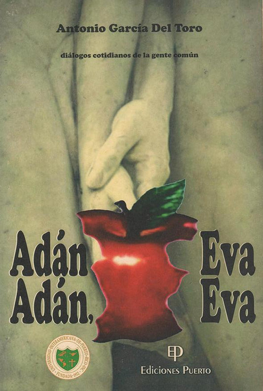 Adán Adán, Eva Eva: Diálogos cotidianos de la gente común