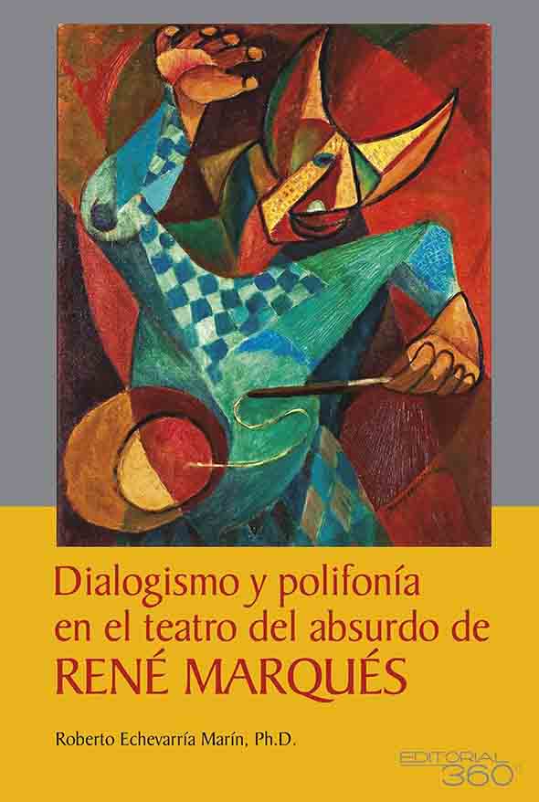 Dialogismo y polifonía en el teatro del absurdo de René Marqués