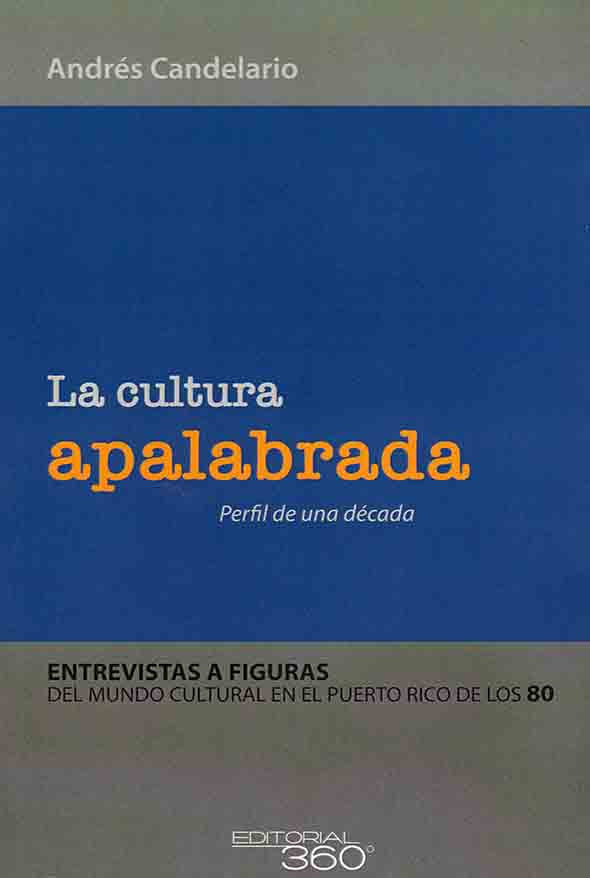 La cultura apalabrada: Perfil de una década