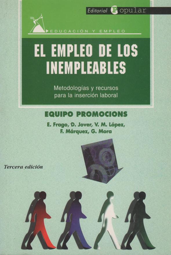 El empleo de los inempleables: Metodologías y recursos para la inserción laboral