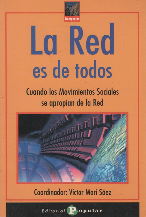 La red es de todos: Cuando los movimientos sociales se apropian de la Red