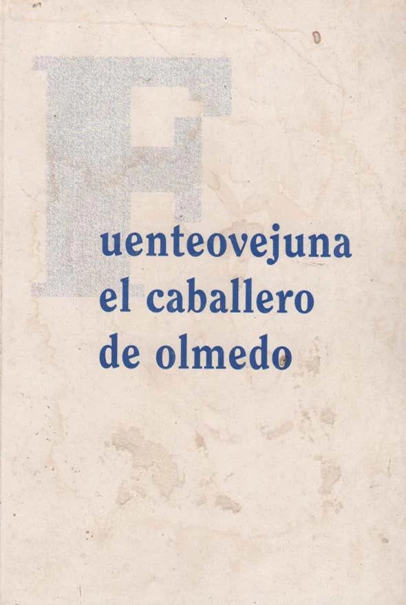 Fuente Ovejuna/El caballero de Olmedo