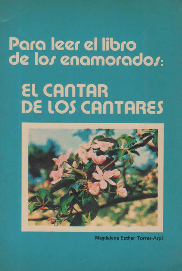 Para leer el libro de los enamorados: El Cantar de los Cantares