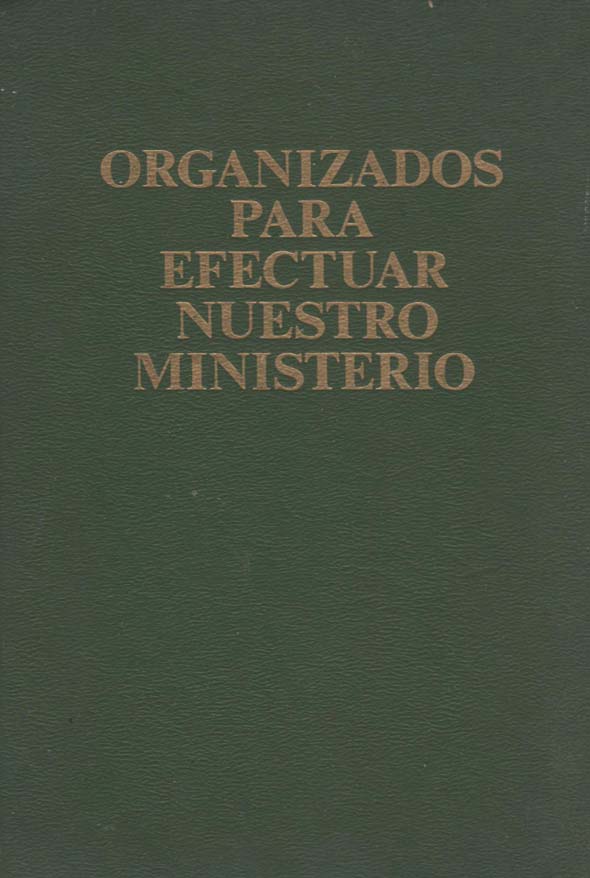 Organizados para efectuar nuestro ministerio