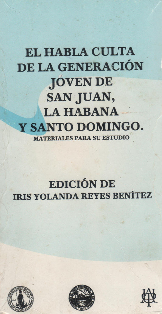 El habla culta de la generación joven de San Juan, La Habana y Santo Domingo (3 TOMOS)