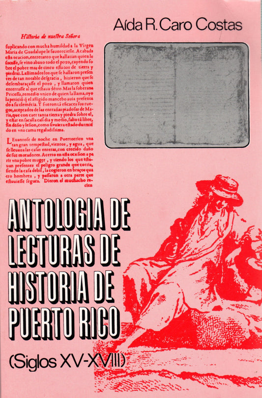 Antología de lecturas de historia de Puerto Rico: siglos XV-XVII
