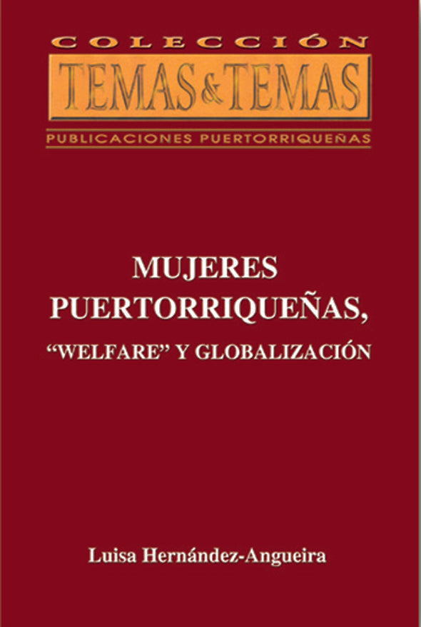 Mujeres puertorriqueñas: welfare y globalización