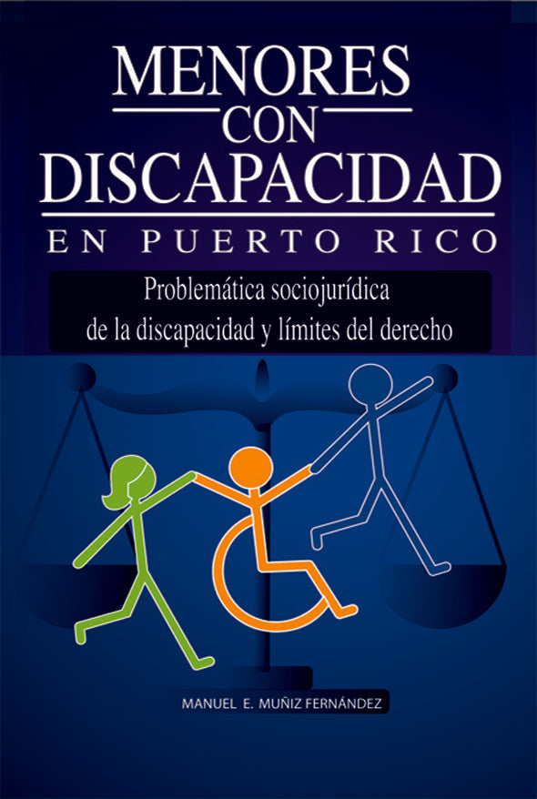 Menores con discapacidad en Puerto Rico: Problemática sociojurídica de la discapacidad y límites del derecho