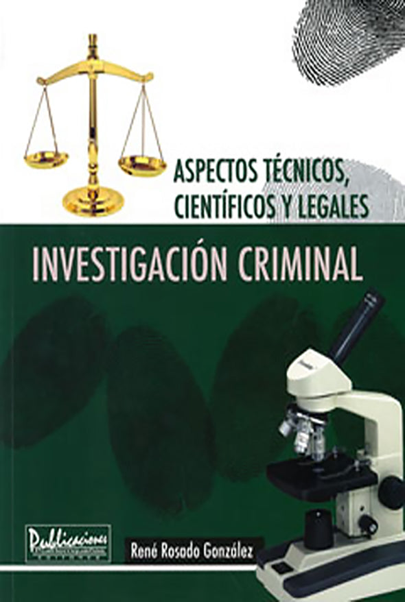 Aspectos técnicos, científicos y legales de la investigación criminal
