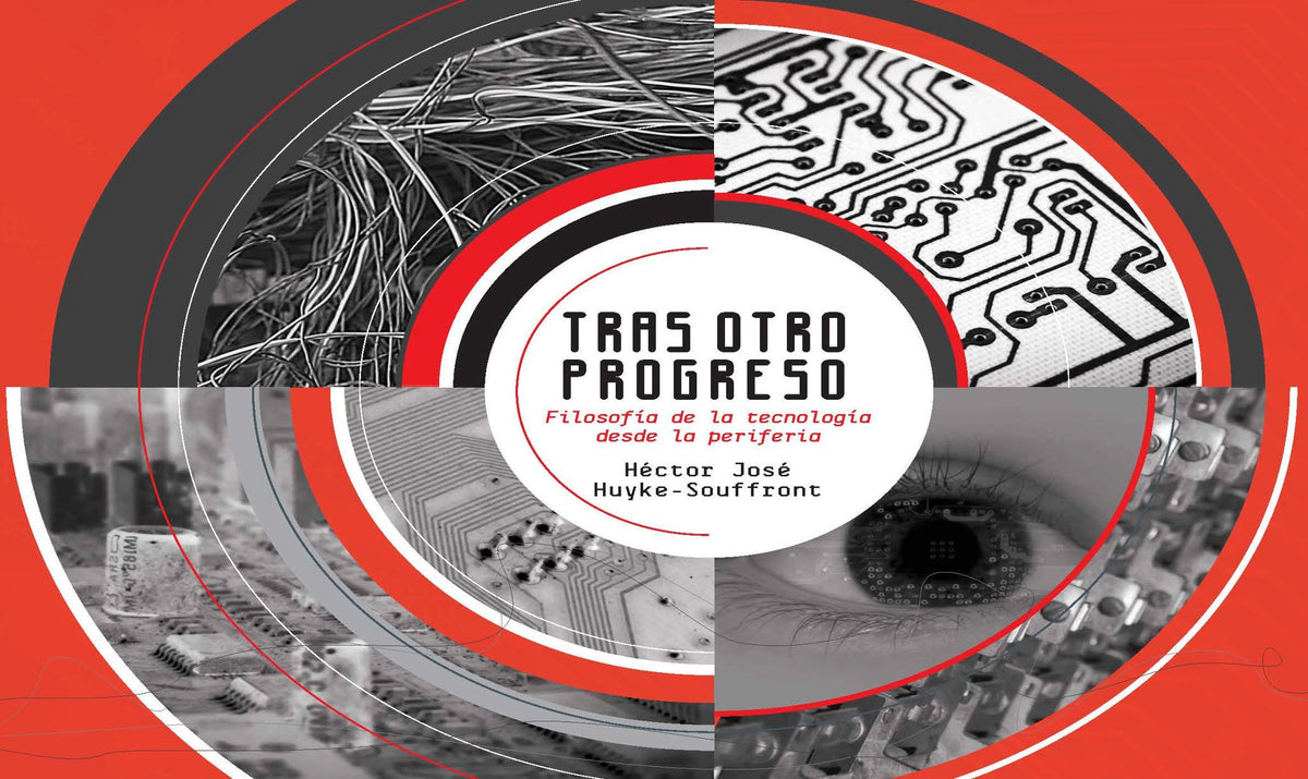 Tras otro progreso: filosofía de la tecnología desde la periferia