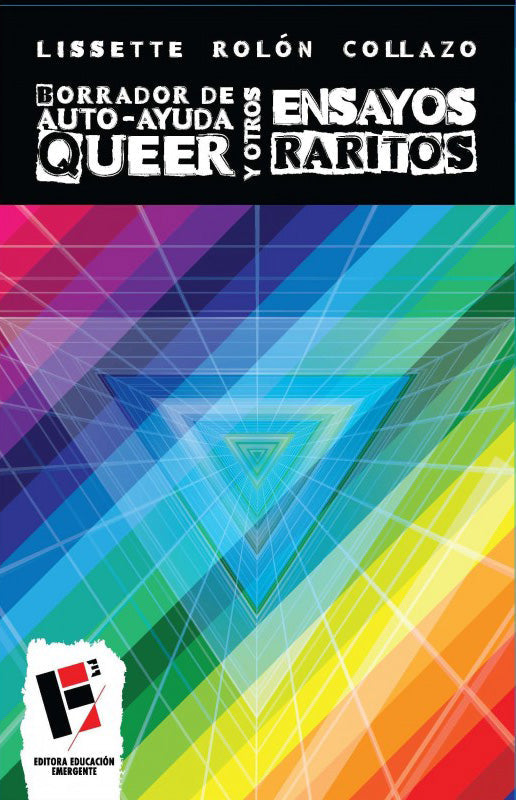 Borrador de auto-ayuda queer y otros ensayos raritos