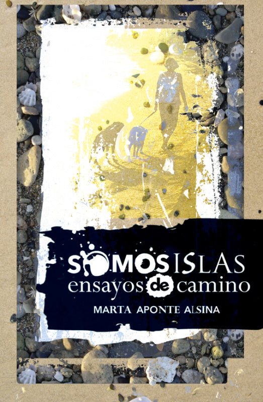 Somos islas: ensayos de camino