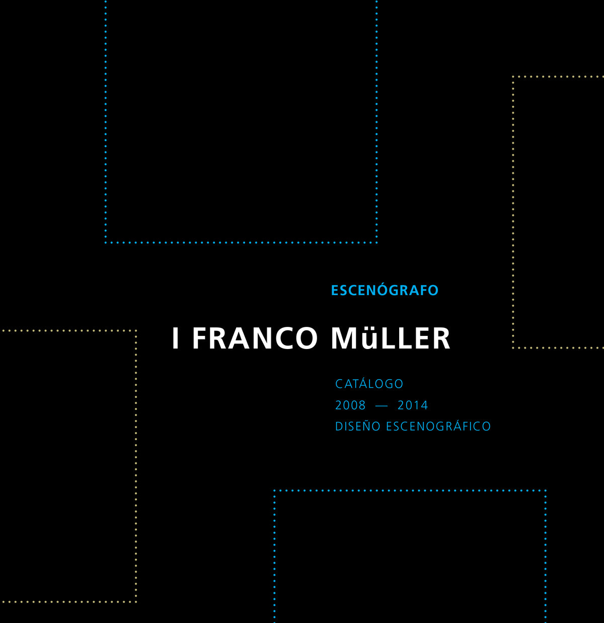 I Franco Müller: Escenógrafo