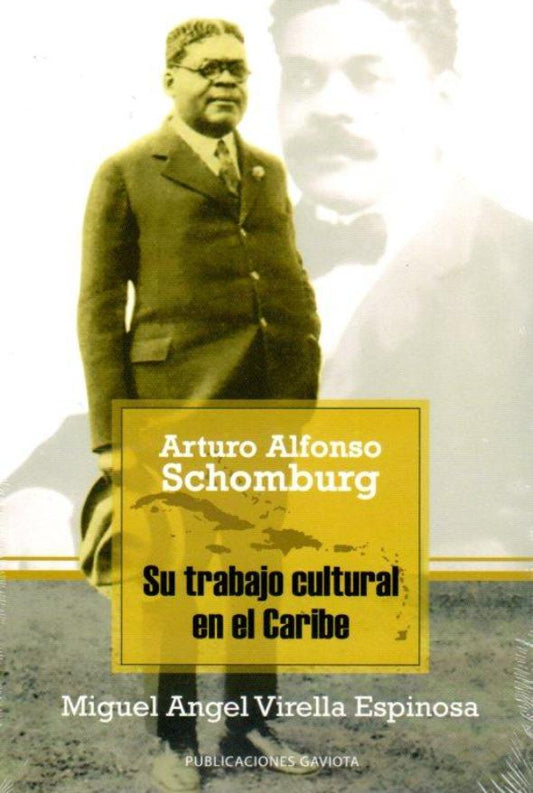 Arturo Alfonso Schomburg: Su trabajo cultural en el Caribe