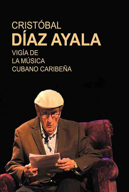 Cristóbal Díaz Ayala: Vigía de la música cubana caribeña