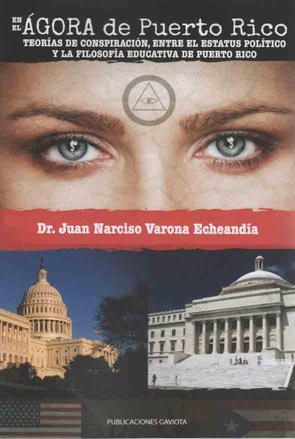 En el ágora de Puerto Rico: Teorías de conspiración, entre el estatus político y la filosofía educativa de Puerto Rico