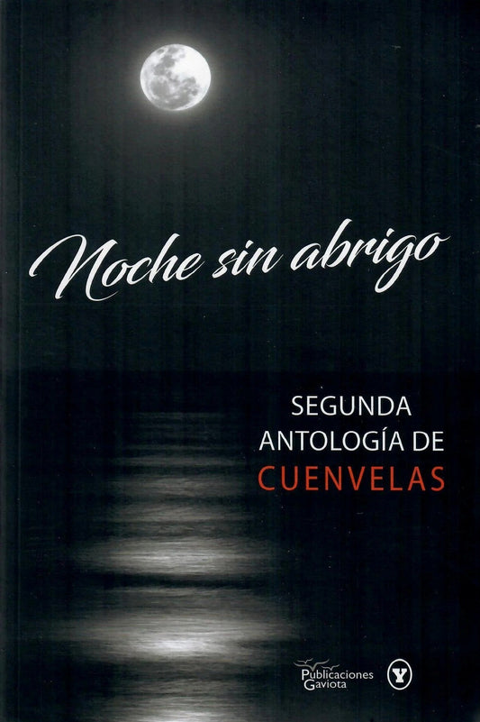 Noche sin abrigo: Segunda antología de Cuenvelas