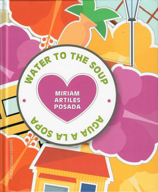 Water to the Soup & Agua a la sopa