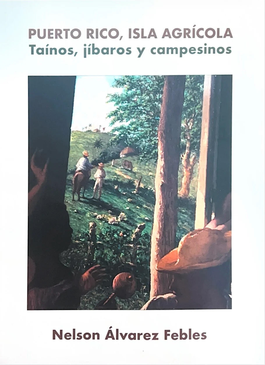 Puerto Rico, Isla agrícola: Tainos, jíbaros y campesinos