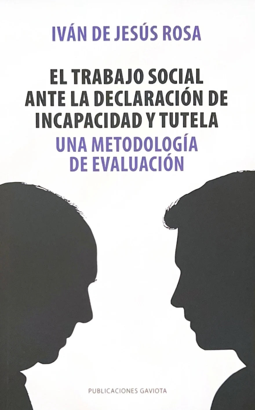 El trabajo social ante la declaración de incapacidad y tutela: Una metodología de evaluación