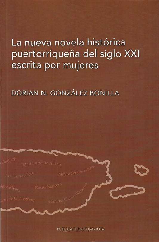 La nueva novela histórica puertorriqueña del siglo XXI escrita por mujeres