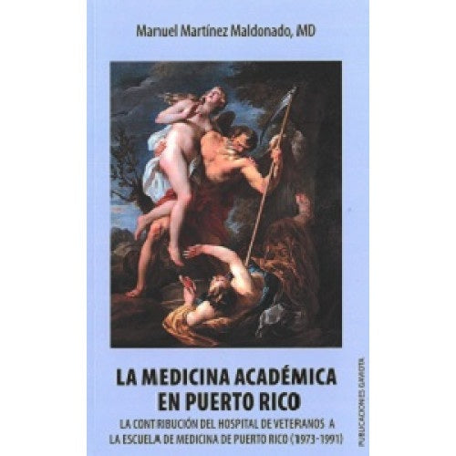 La medicina académica: La contribución del hospital de veteranos a la escuela de Medicina de Puerto Rico (1973-1991)