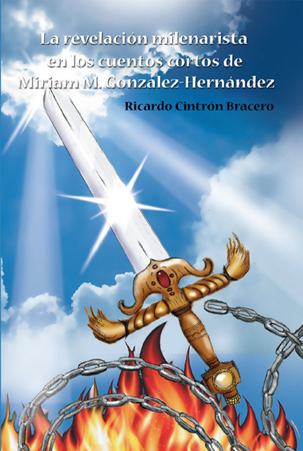 La revelación milenarista en los cuentos cortos de Miriam M. González Hernández