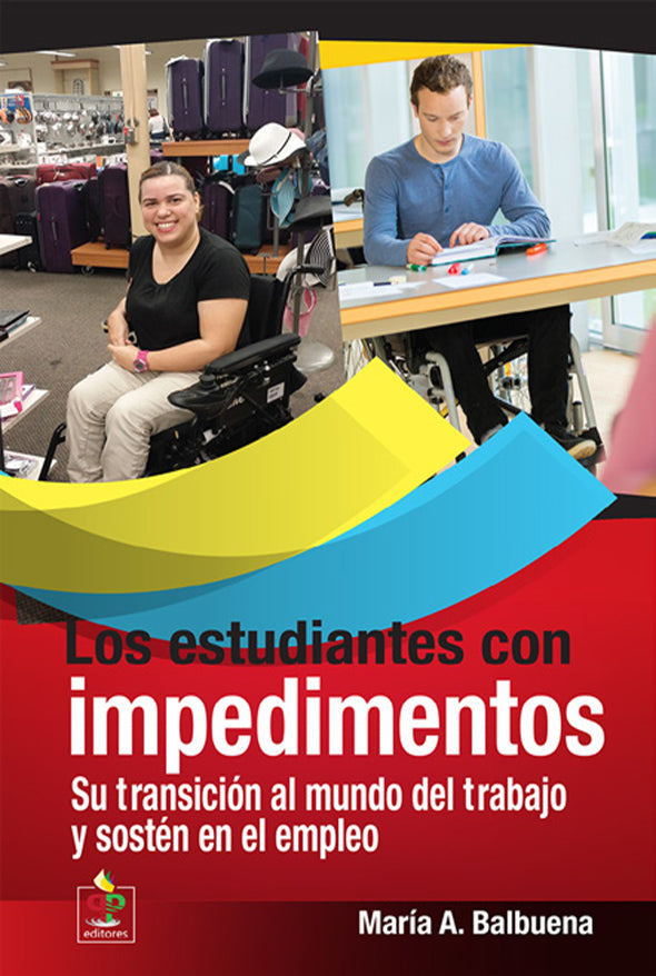Los estudiantes con impedimentos: su transición al mundo del trabajo y sostén en el empleo