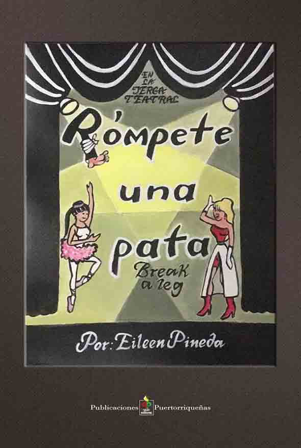 Rómpete una pata/ Break a leg