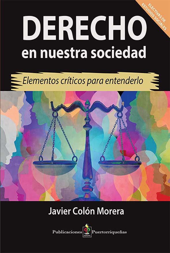 Derecho en nuestra sociedad: Elementos críticos para entenderlos