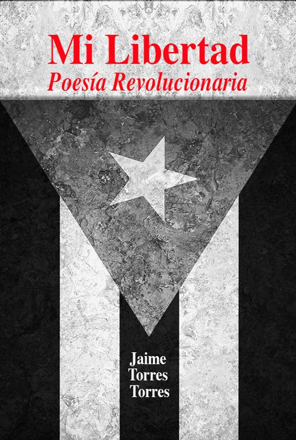 Mi libertad: Poesía revolucionaria