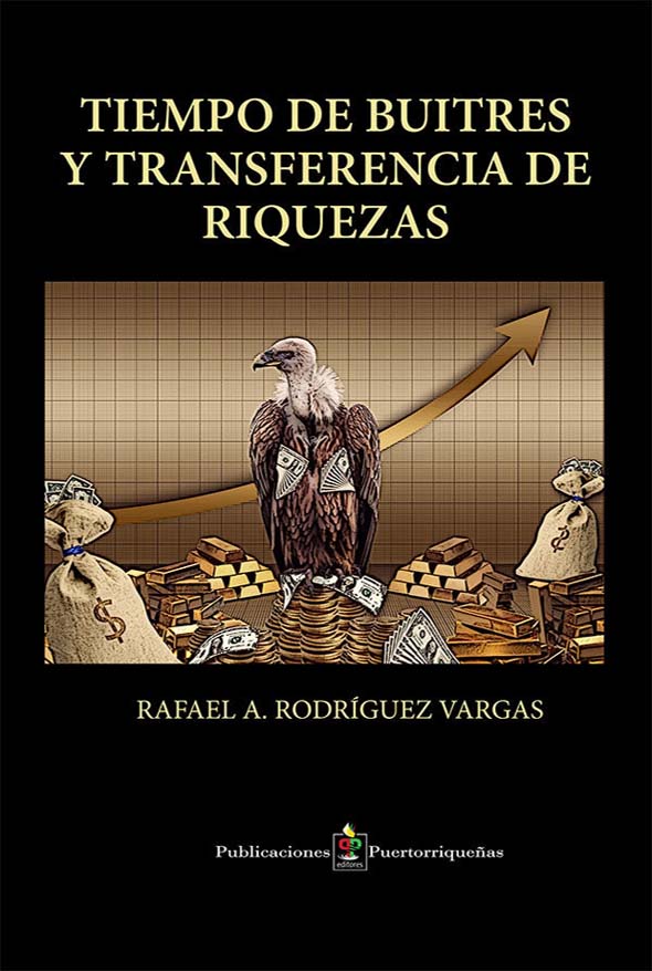 Tiempo de buitres y transferencia de riquezas
