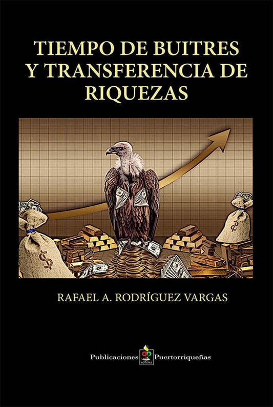 Tiempo de buitres y transferencia de riquezas